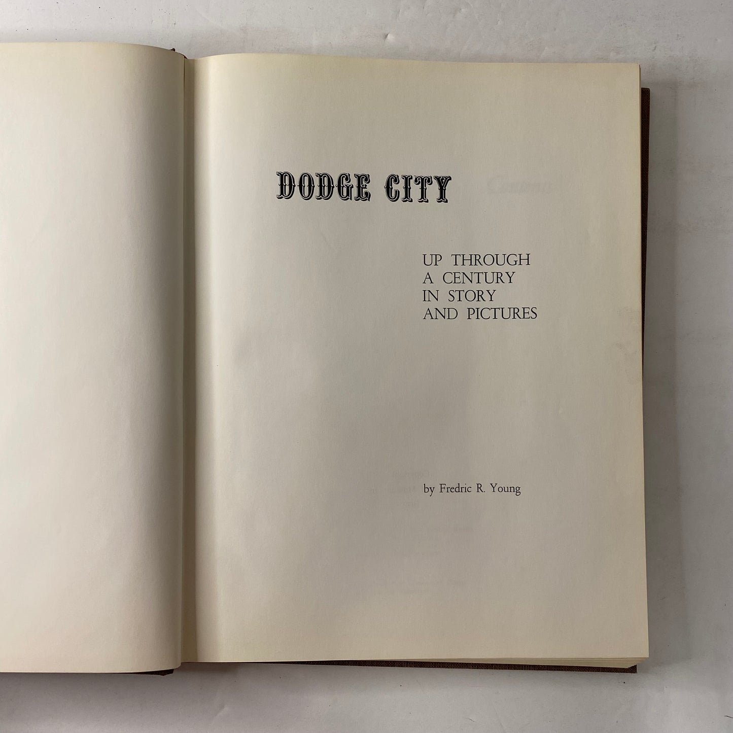 Dodge City Up Through a Century in Story and Pictures - Fredric R. Young - 1972