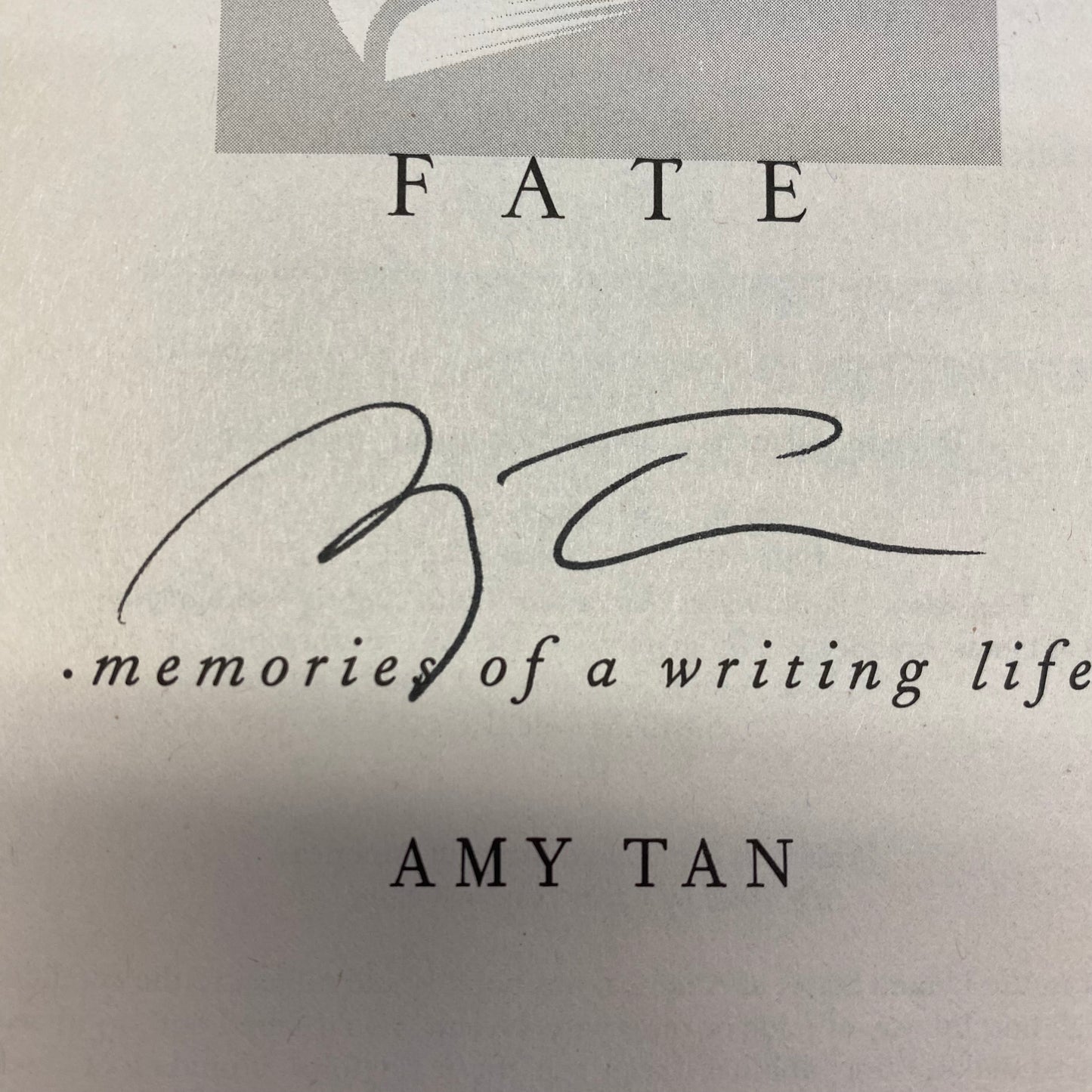 The Opposite of Fate - Amy Tan - Signed - 2004