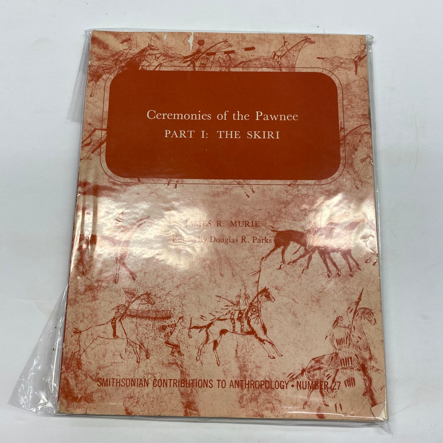 Ceremonies of the Pawnee Pt. 1: The Skiri - James R. Murie - 1981