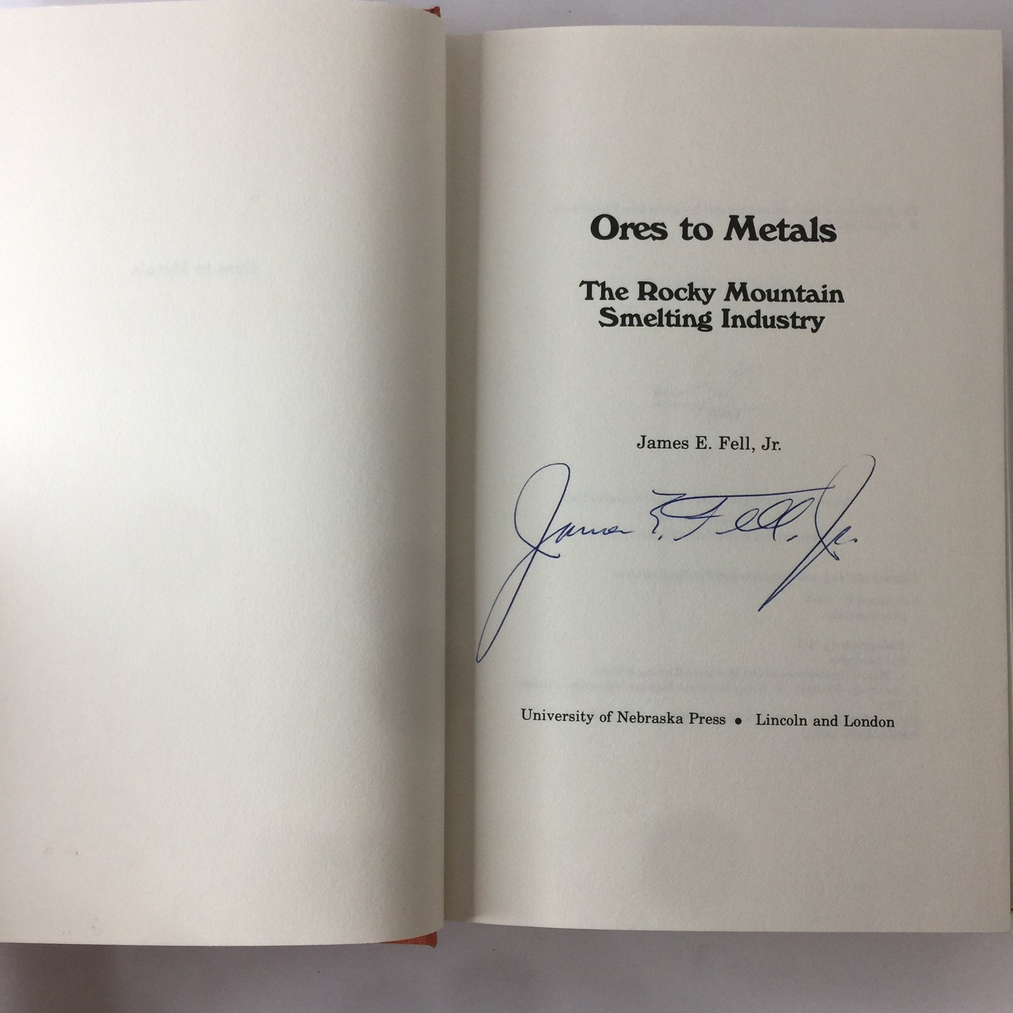 Ores to Metals - James Fell Jr. - Signed - 1st Edition - 1979