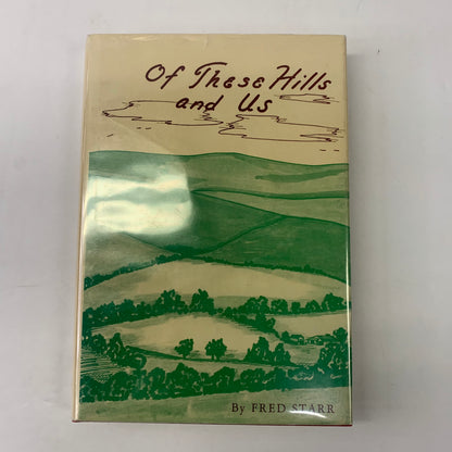 Of These Hills and Us - Fred Starr - Signed - 1960