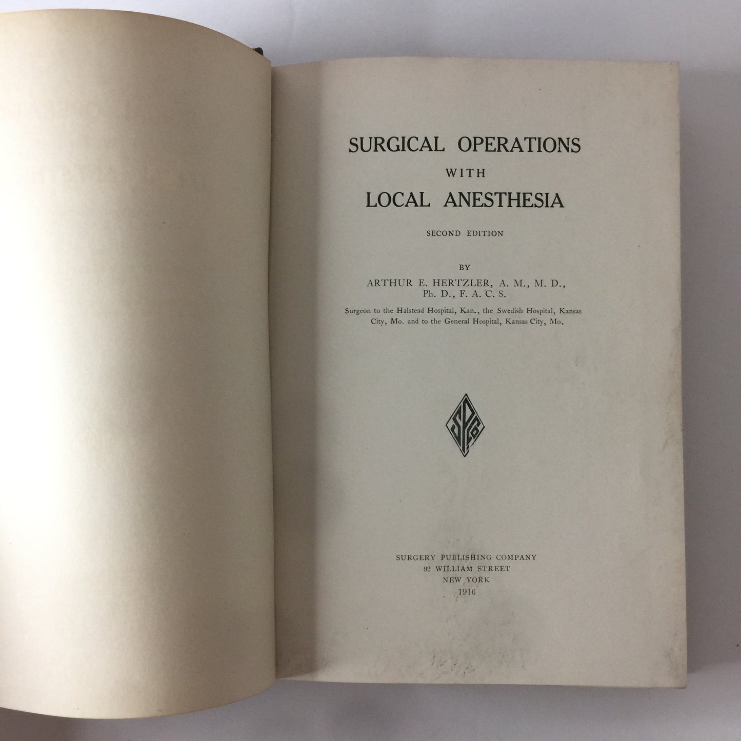 Surgical Operations with Local Anesthesia - Arthur Hertzler M. D. -  2nd Edition - 1916