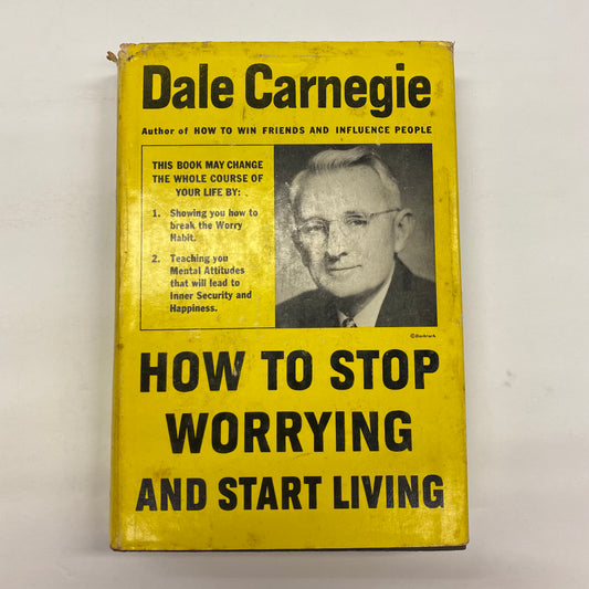 How To Stop Worrying and Start Living - Dale Carnegie - 59th Printing - 1948