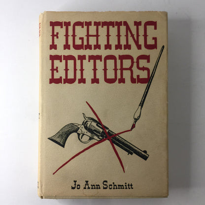 Fighting Editors - Jo Ann Schmitt - 1st Edition - 1958