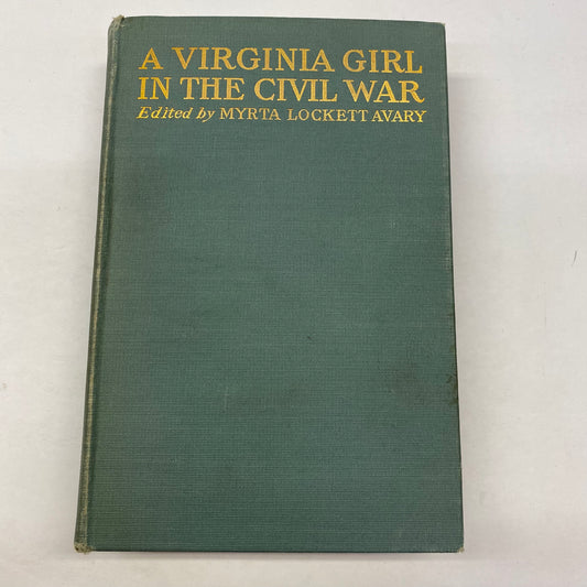 A Virginia Girl in The Civil War - Myrna Lockett Avary - Later Print - 1903