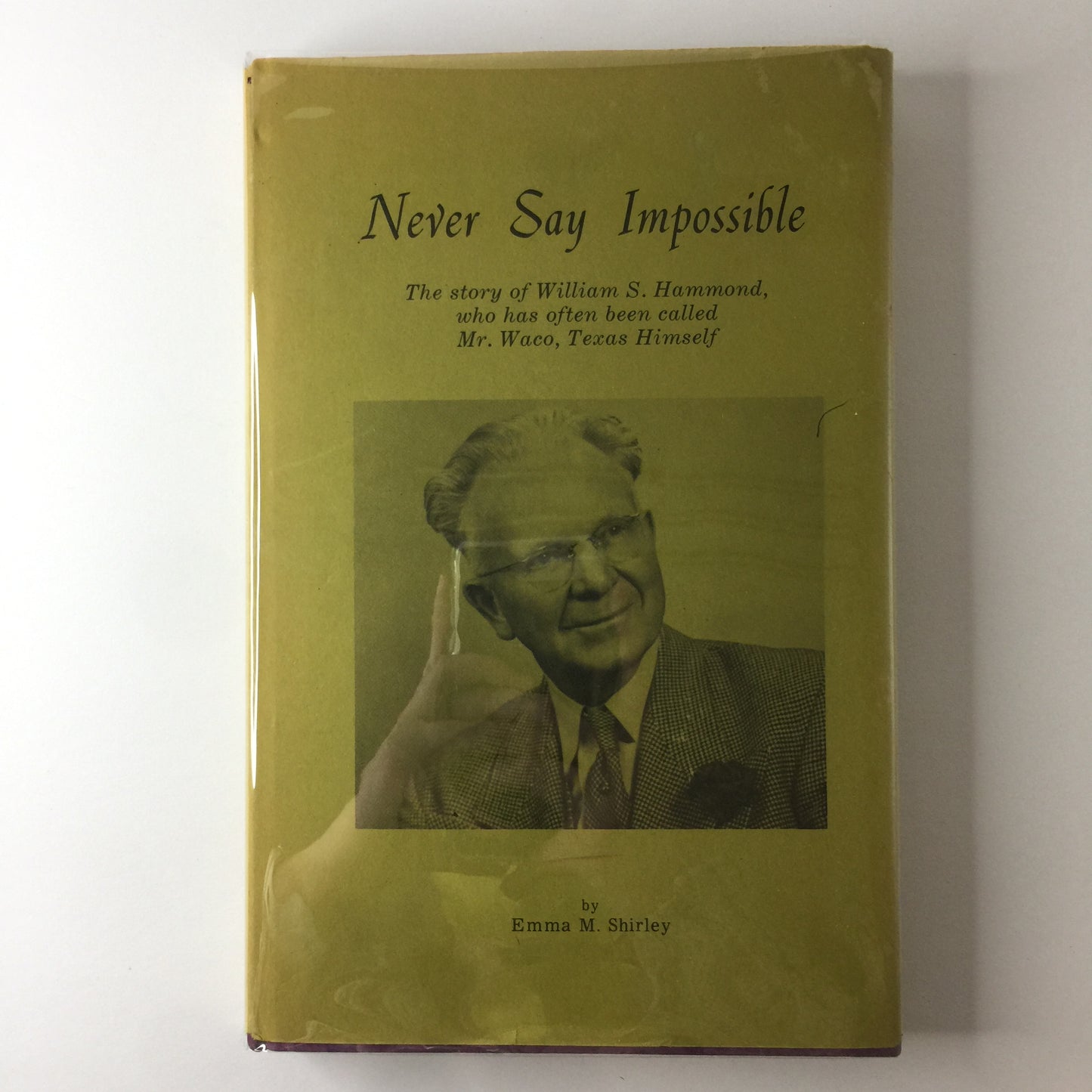 Never Say Impossible - Emma M. Shirley - Signed by Author and Subject - 1971