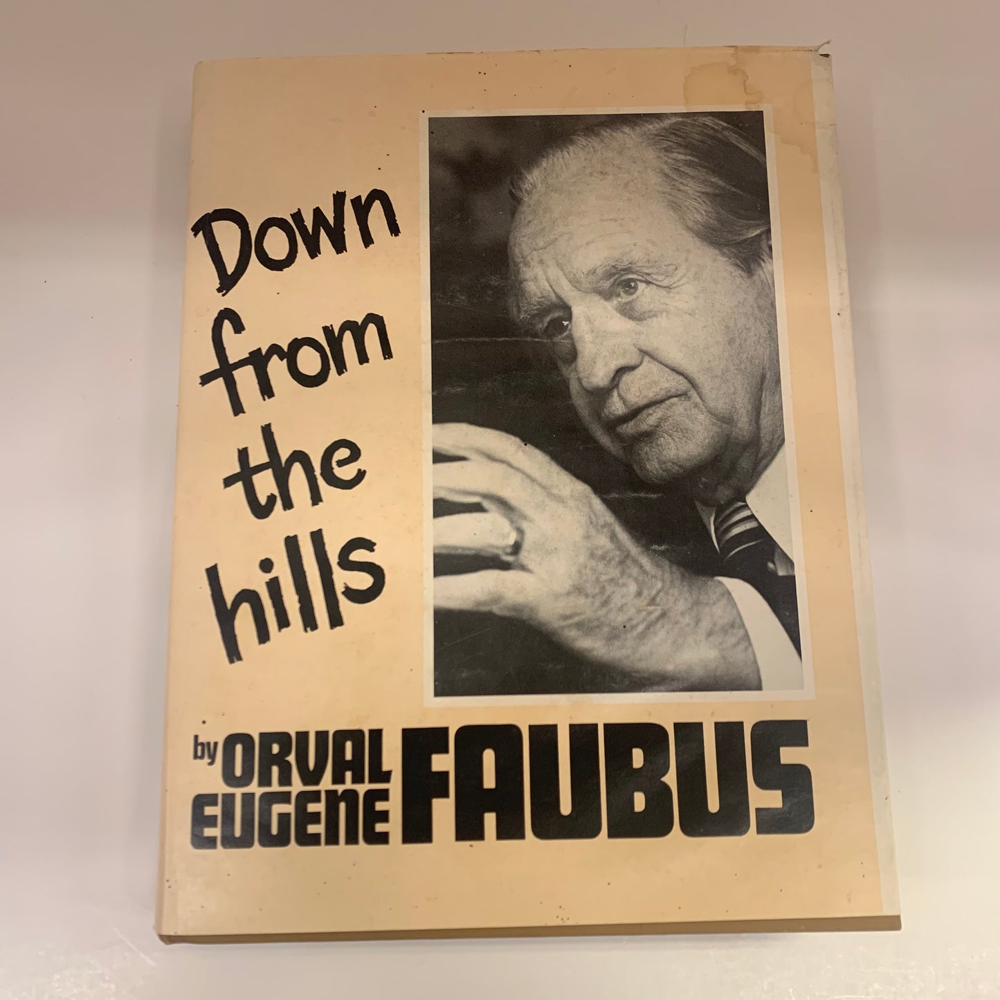 Down From The Hills - Orval Eugene Faubus - 1980