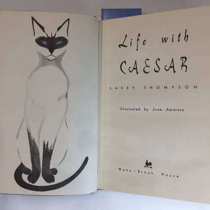 Life With Caesar - Larry Thompson - Stated 1st Signed by Author and Cat - 1961