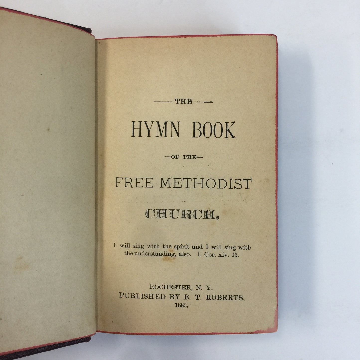 Free Methodist Hymn Book - B. T. Roberts - 1883