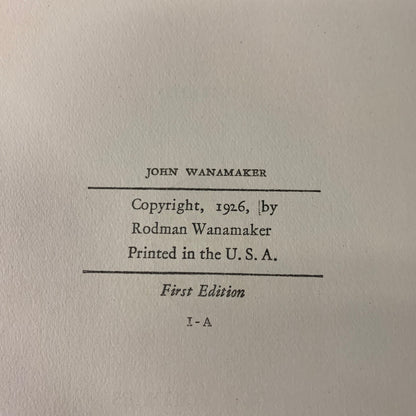 John Wanamaker - Herbert Adams Gibbons - 1st Edition - 2 Volumes - 1926