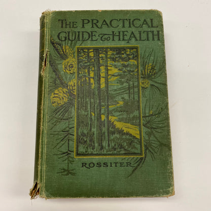 The Practical Guide to Health - Frederick M. Rossiter - 1913