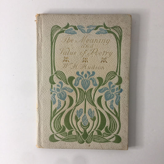 The Meaning and Value of Poetry - W. H. Hudson - 1901