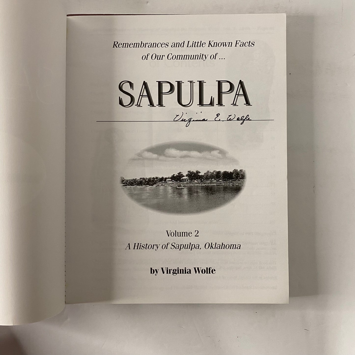 Remembrances and Little Known Facts of Our Community of Sapulpa - Virginia Wolfe - Signed - Volumes 1 and 2 - 1998