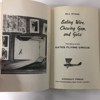 Baling Wire, Chewing Gum, and Guts - Bill Rhode - 1st Edition - Inscribed - 1970