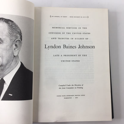 Lyndon Baines Johnson: Late a President of the United States - Memorial Tributes Delivered in Congress - 1973