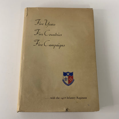 Five Years, Five Countries, Five Campaigns - 141st Infantry Regiment - WWII - 1945