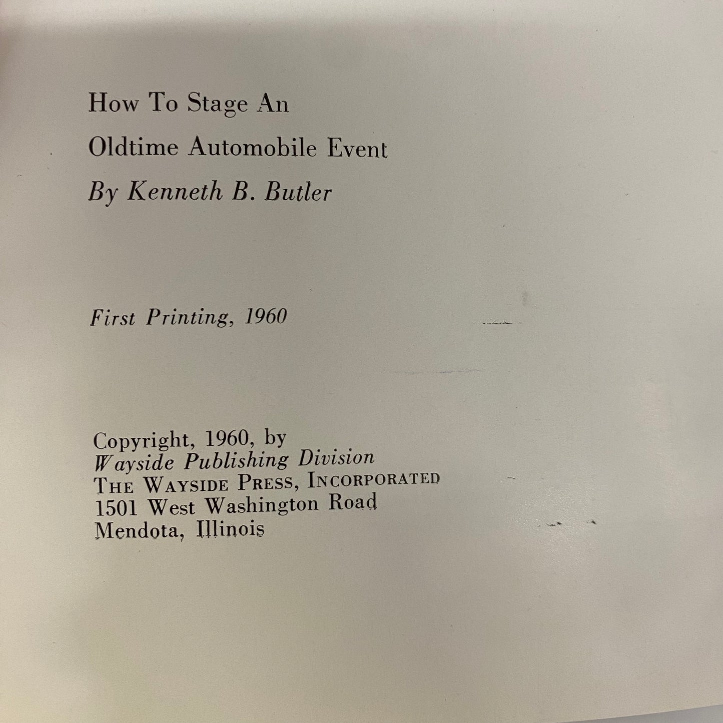 How to Stage an Oldtime Automobile Event - Kenneth B. Butler - 1st Edition - 1st Print - 1960