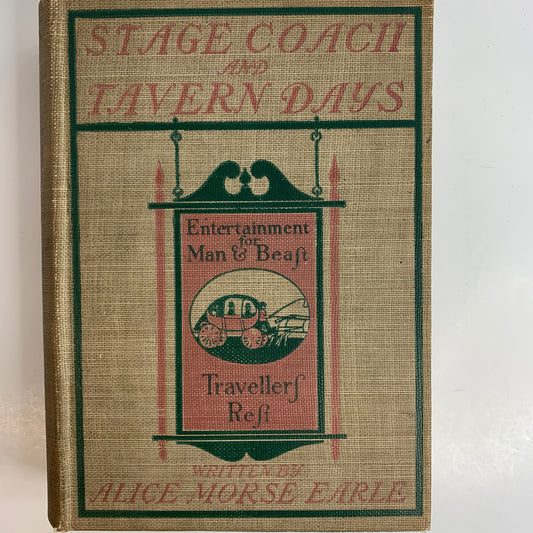 Stage Coach and Tavern Days - Alice Morse Earle - 1900