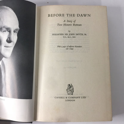 Before The Dawn - Brigadier Sir John Smyth - 1st UK Edition - 1957