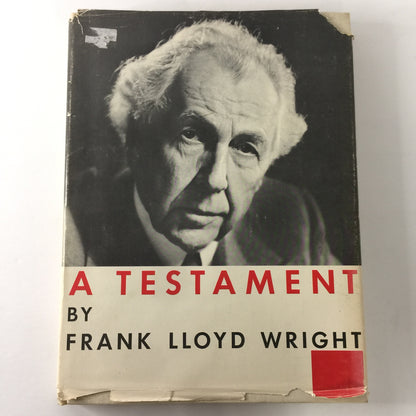 A Testament - Frank Lloyd Wright - 1957