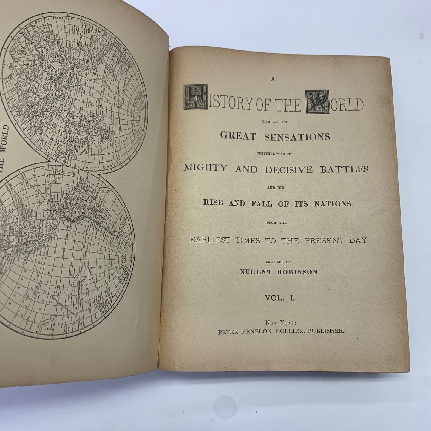 History of The World With It’s Great Sensations - Nugent Robinson - 2 Volumes - 1887