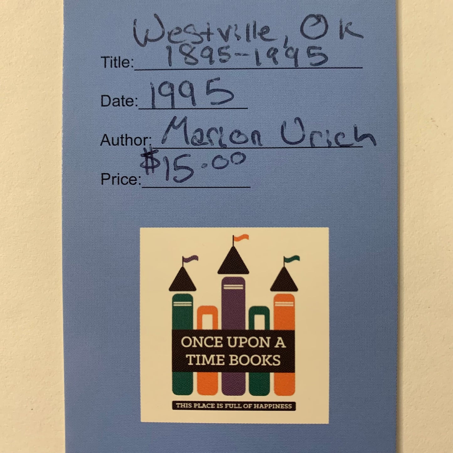 Westville, Oklahoma 1895-1995 - Marion Urich - 1995