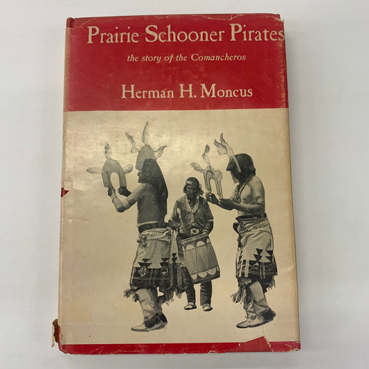 Prairie Schooner Pirates - Herman H. Moncus - Signed - 1963