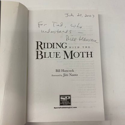 Riding with the Blue Moth - Bill Hancock - Inscribed - 2006