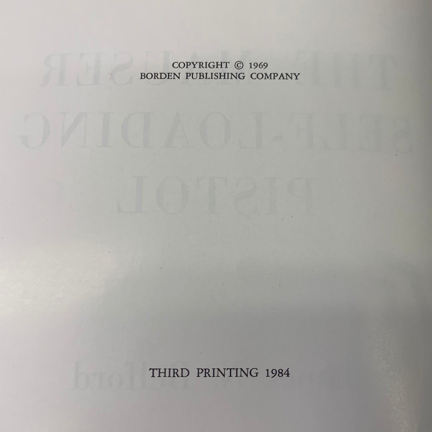 The Mauser Self-Loading Pistol - James N. Belford and Jack Dunlap - 3rd Printing - 1984