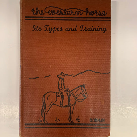 The Western Horse - John A. Gorman - First Edition - 1939