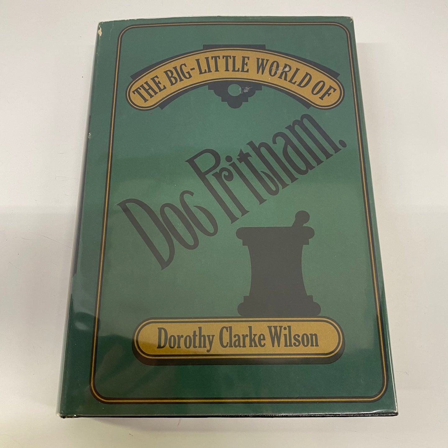 The Big-Little World of Doc Pritham - Dorothy Clarke Wilson - 1st Edition - 1971