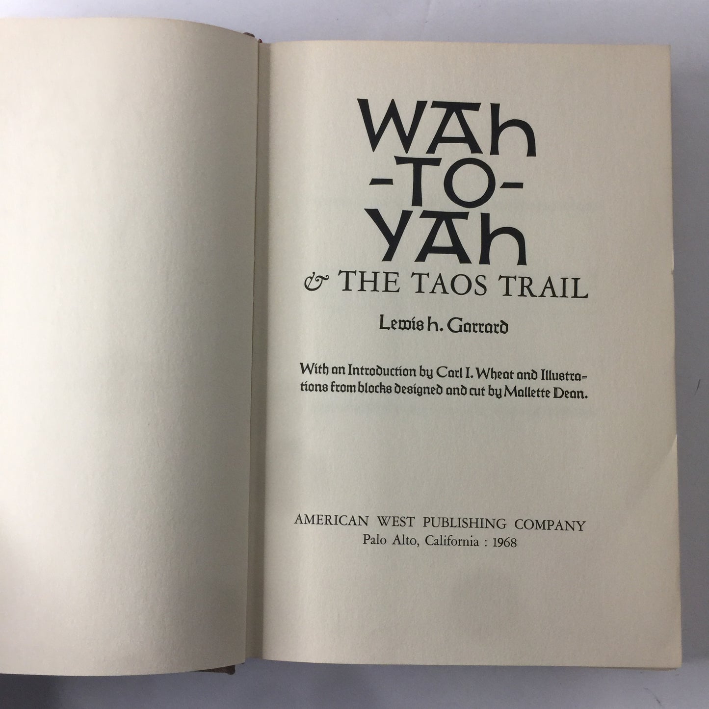 Wah-To-Yah and The Taos Trail - Lewis H. Garrad - 1968