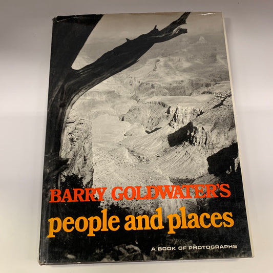 Barry Goldwater’s People and Places - Barry Goldwater - Signed - 1967