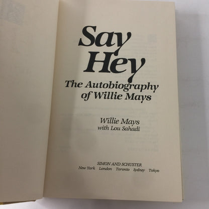 Say Hey - Willies Mays with Lou Sahadi - 1st Edition - 1988