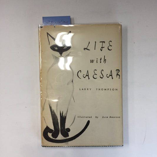 Life With Caesar - Larry Thompson - Stated 1st Signed by Author and Cat - 1961