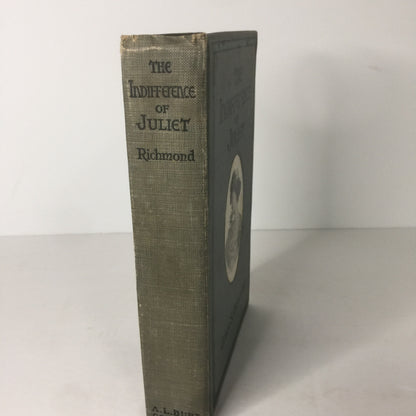 The Indifference of Juliet - Grace S. Richmond - 1905