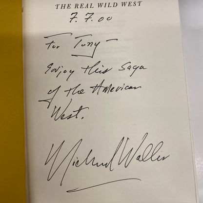 The Real Wild West - Michael Wallis - Signed - 1999
