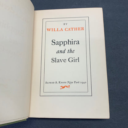 Sapphira and The Slave Girl - Willa Cather - 1st Edition - 1940