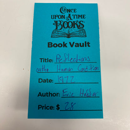 Reflections on the Human Condition - Eric Hoffer - 1972