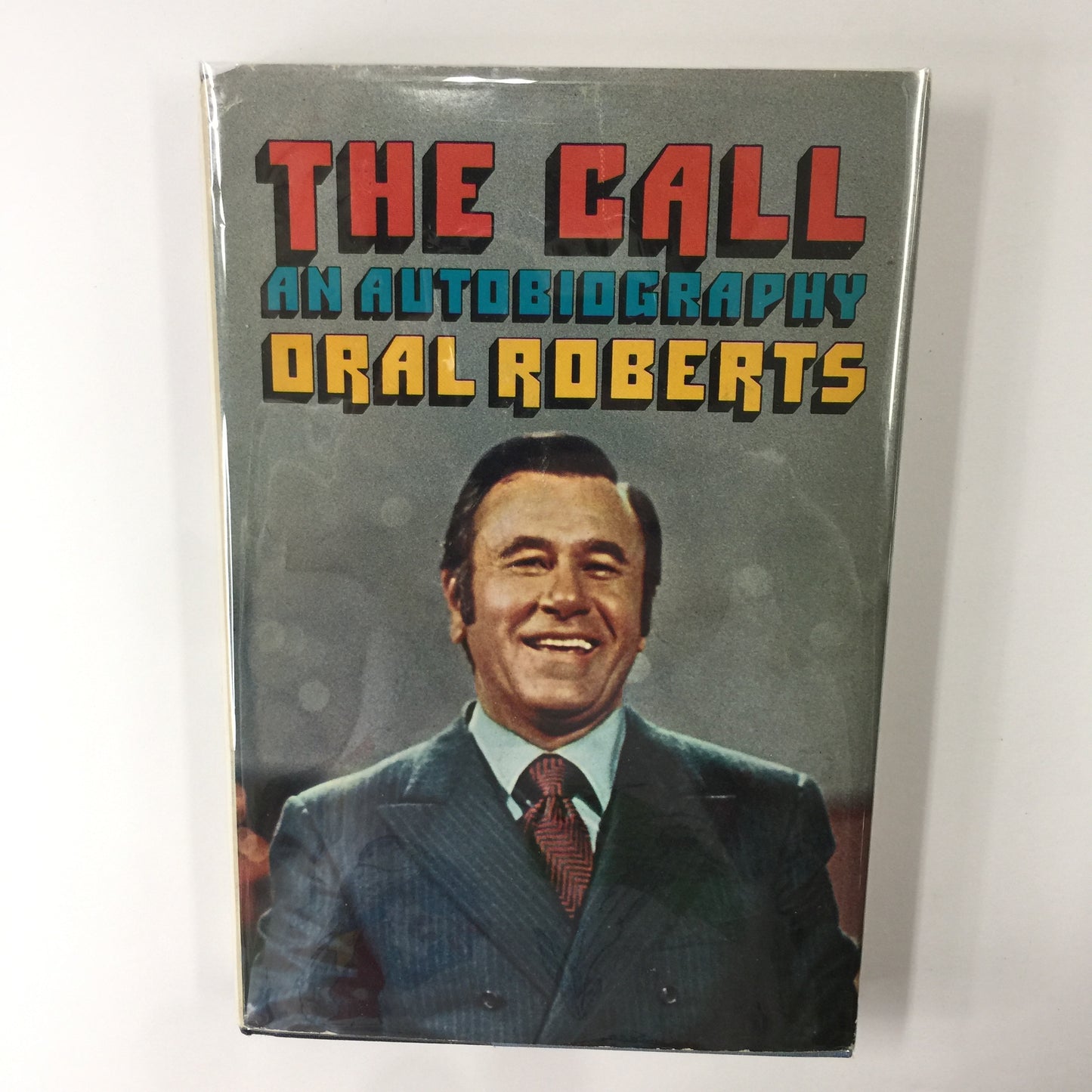 The Call: An Autobiography - Oral Roberts - Signed