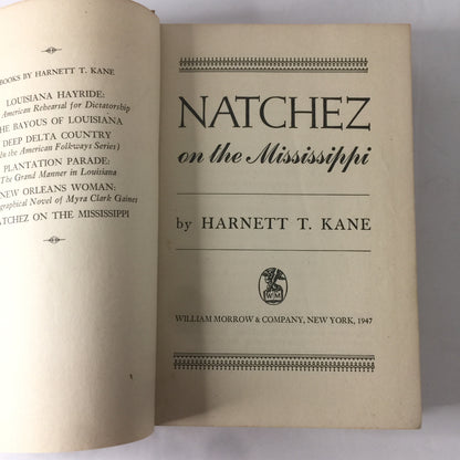 Natchez On The Mississippi - Harnett T. Kane - 1st Edition - 1947