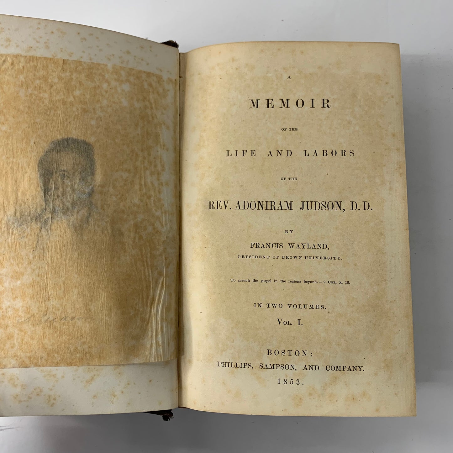 A Memoir of the Life and Labors of the Reverend Adoniram Judson, D. D. - Francis Wayland - 1st Edition - 2 Volumes - 1853