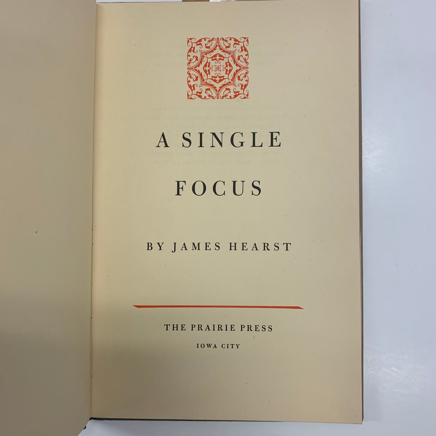 A Single Focus - James Hearst - 1967