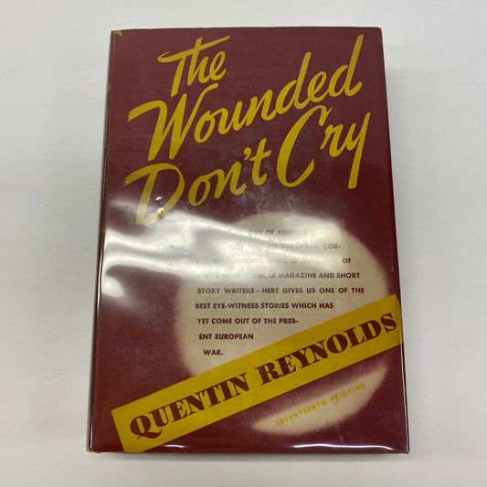 The Wounded Don’t Cry - Quentin Reynolds - 1928