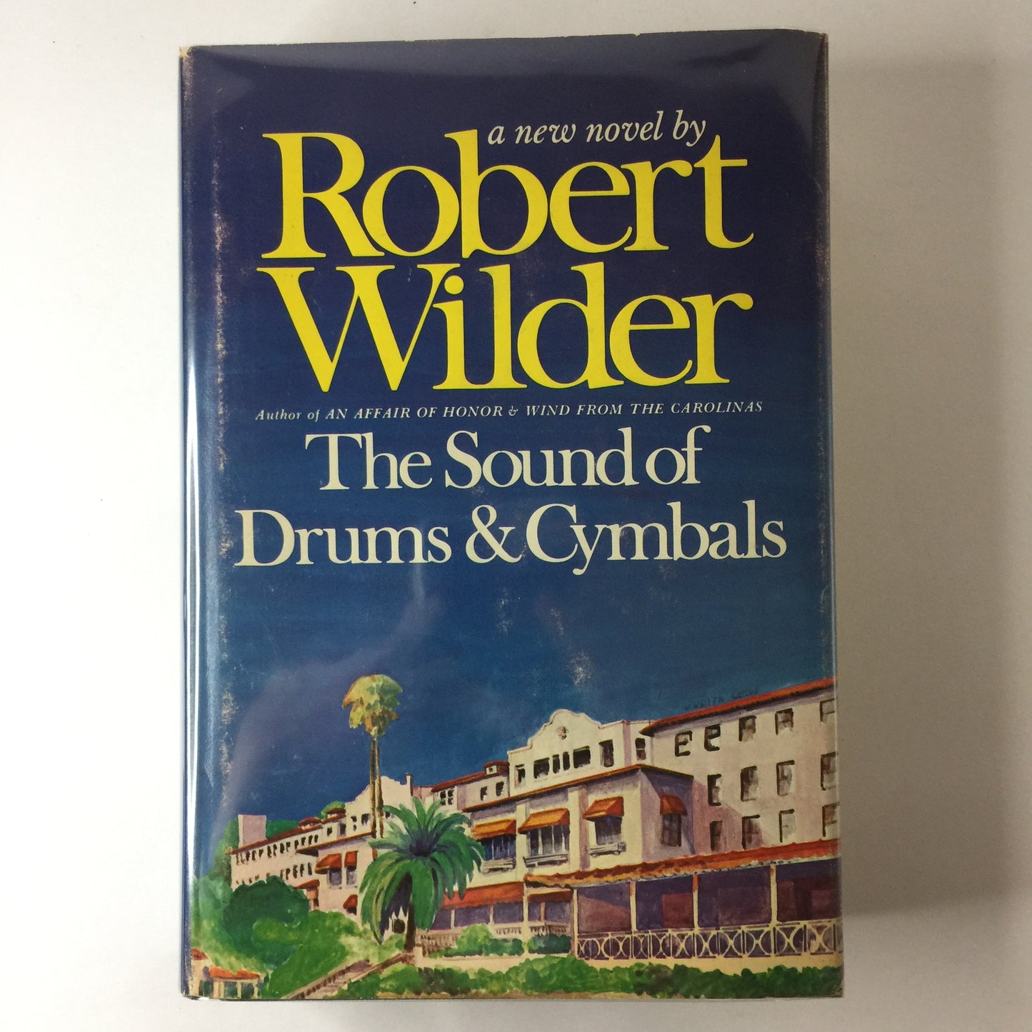 The Sound of Drums and Cymbals - Robert Wilder - 1st Edition - 1974