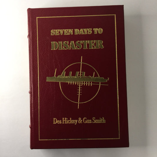 Seven Days to Disaster - Des Hickey and Gus Smith - Easton Press - 1988