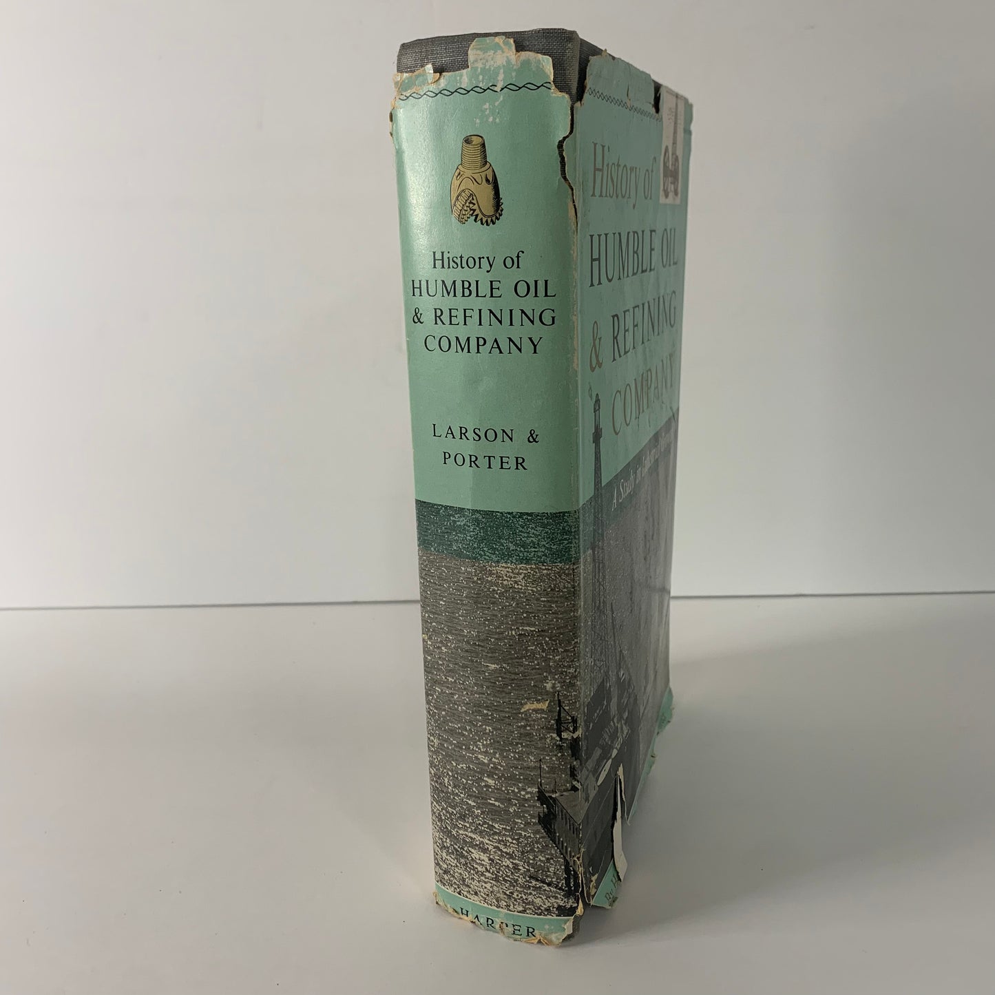 History of Humble Oil and Refining Company - Henrietta Larson and Kenneth Porter - 1st Edition - 1959