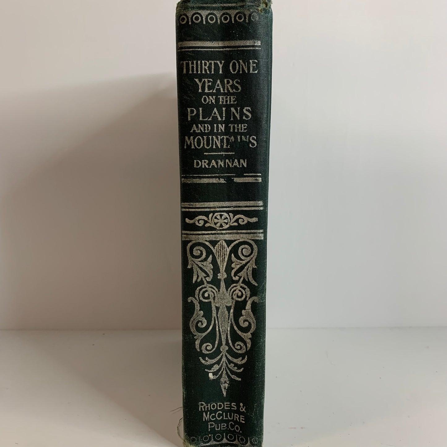 Thirty One Years on the Plains and in the Mountains - Capt. William F. Drannan - 1909