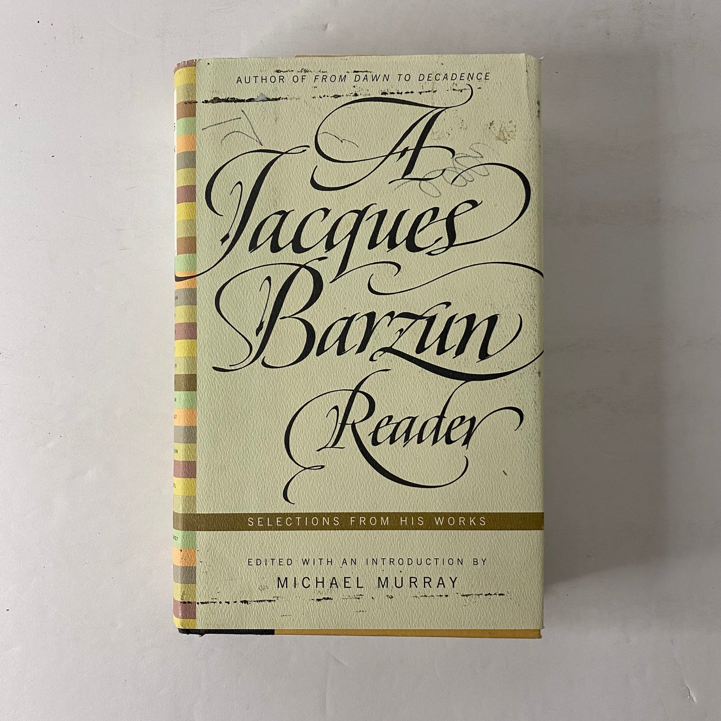 A Jacques Barzun Reader: Selections From His Works - Jacques Barzun - 2002