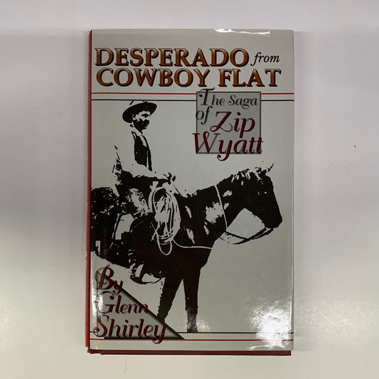 Desperado from Cowboy Flat - Glenn Shirley - Signed - 1998